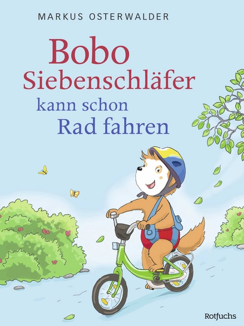 Bobo Siebenschläfer kann schon Rad fahren - Markus Osterwalder
