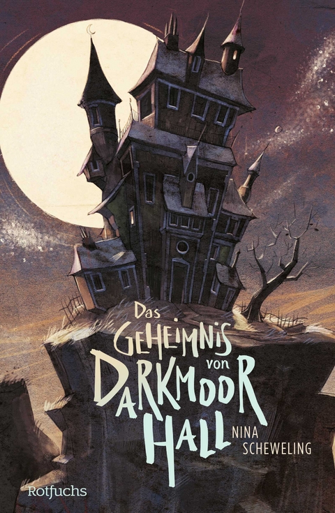 Das Geheimnis von Darkmoor Hall - Nina Scheweling