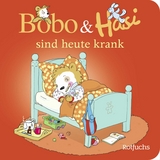 Bobo & Hasi sind heute krank - Dorothée Böhlke