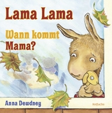 Lama Lama Wann kommt Mama? - Anna Dewdney