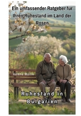 Ruhestand in Bulgarien - Helene Martin