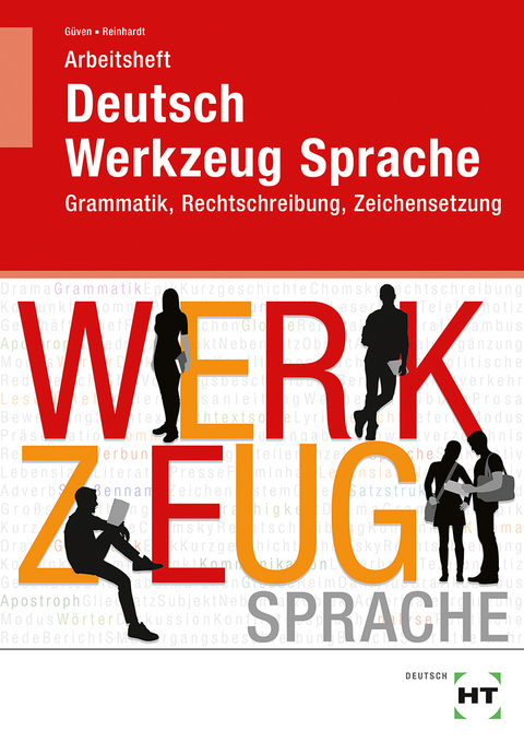 Arbeitsheft Deutsch - Werkzeug Sprache - Gülçimen Güven, Gabriele Reinhardt