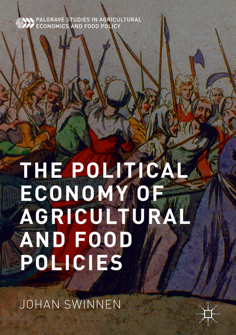 Political Economy of Agricultural and Food Policies -  Johan Swinnen