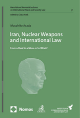 Iran, Nuclear Weapons and International Law - Masahiko Asada