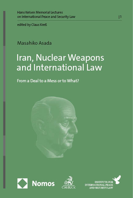 Iran, Nuclear Weapons and International Law - Masahiko Asada