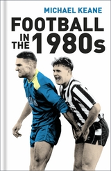 Football in the 1980s - Michael Keane