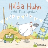 Hilda Huhn geht Eier suchen - Katja Reider