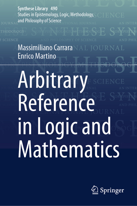 Arbitrary Reference in Logic and Mathematics - Massimiliano Carrara, Enrico Martino