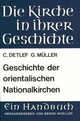 Geschichte der orientalischen Nationalkirchen - C. Detlef G. Müller