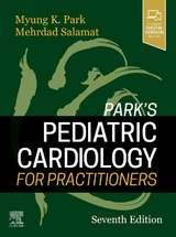 Park's Pediatric Cardiology for Practitioners - Park, Myung K.; Salamat, Mehrdad