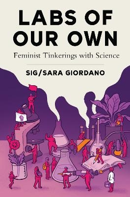 Labs of Our Own - Sig / Sara Giordano