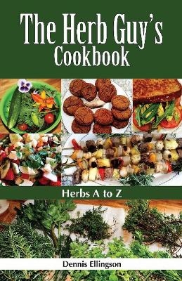 Herb Guy's Cookbook - Dennis Ellingson