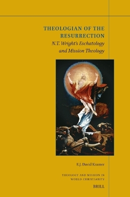 Theologian of the Resurrection - E. J. David Kramer