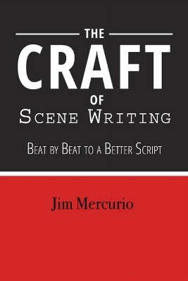 The Craft of Scene Writing - Jim Mercurio