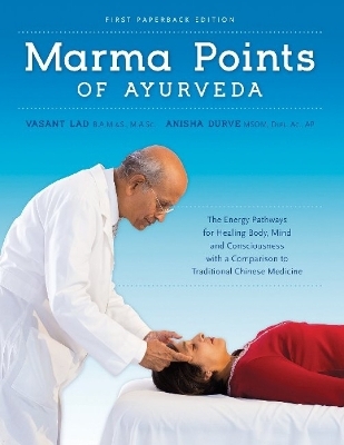 Marma Points of Ayurveda - Dr Vasant Lad, Anisha Durve