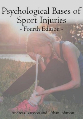 Psychological Bases of Sport Injuries 4th Edition - Andreas Ivarsson, Urban Johnson