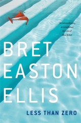 Less Than Zero - Easton Ellis, Bret