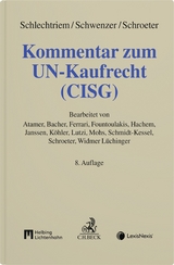 Kommentar zum UN-Kaufrecht (CISG) - Schlechtriem, Peter; Schwenzer, Ingeborg; Schroeter, Ulrich G.; Atamer, Yeşim M.; Bacher, Klaus; Ferrari, Franco; Fountoulakis, Christiana; Hachem, Pascal; Janssen, André U.; Köhler, Ben Gerrit; Lutzi, Tobias; Mohs, Florian; Schmidt-Kessel, Martin; Schroeter, Ulrich G.; Widmer Lüchinger, Corinne