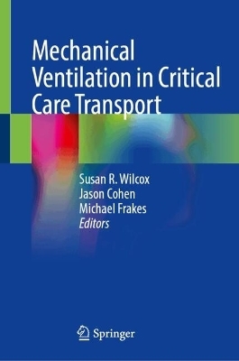 Mechanical Ventilation in Critical Care Transport - 