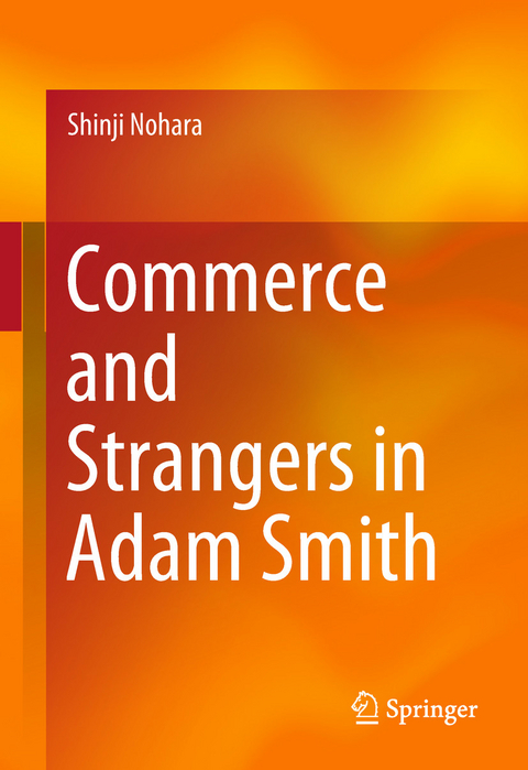 Commerce and Strangers in Adam Smith -  Shinji Nohara