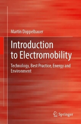 Introduction to Electromobility - Martin Doppelbauer