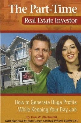 Part-Time Real Estate Investor - Dan W Blacharski