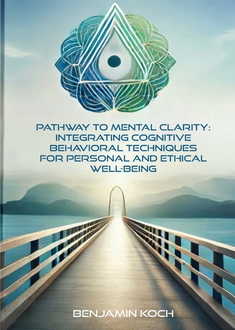 Pathway to Mental Clarity - Benjamin Koch