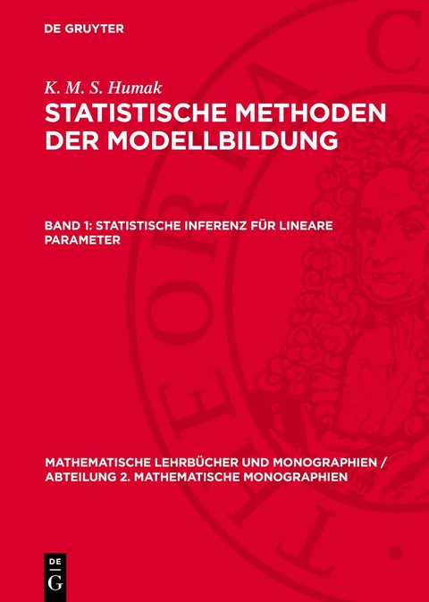 K. M. S. Humak: Statistische Methoden der Modellbildung / Statistische Inferenz für lineare Parameter - K. M. S. Humak