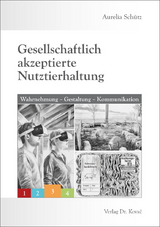 Gesellschaftlich akzeptierte Nutztierhaltung - Aurelia Schütz