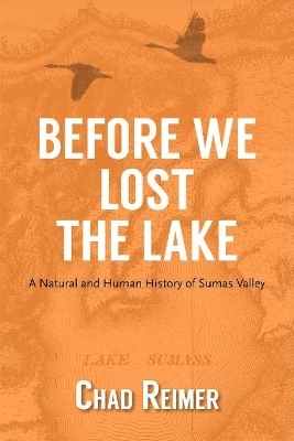 Before We Lost the Lake - Chad Reimer