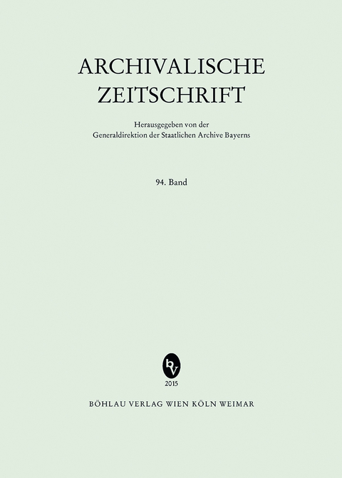 Archivalische Zeitschrift 94 (2015)