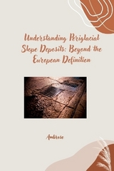 Understanding Periglacial Slope Deposits: Beyond the European Definition -  Ambrose