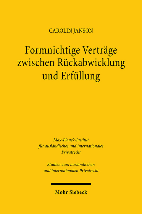 Formnichtige Verträge zwischen Rückabwicklung und Erfüllung - Carolin Janson