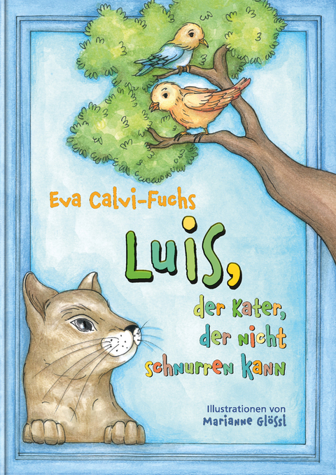 Luis, der Kater, der nicht schnurren kann - Eva Calvi-Fuchs