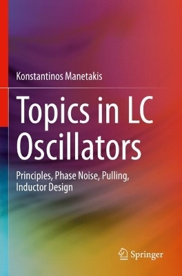 Topics in LC Oscillators - Konstantinos Manetakis