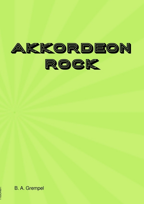 Akkordeon Rock - Ben Alexander Grempel