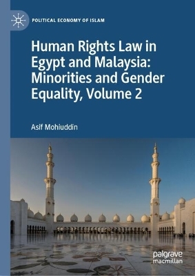 Human Rights Law in Egypt and Malaysia: Minorities and Gender Equality, Volume 2 - Asif Mohiuddin