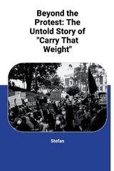 Beyond the Protest: The Untold Story of "Carry That Weight" -  Stefan