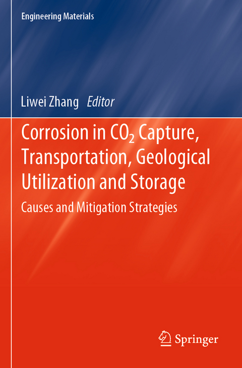 Corrosion in CO2 Capture, Transportation, Geological Utilization and Storage - 