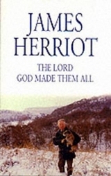 The Lord God Made Them All - Herriot, James