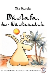 Mustafa, der Wüstenelch - Tilo Quink