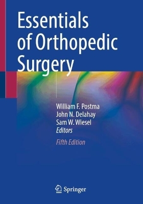 Essentials of Orthopedic Surgery - 