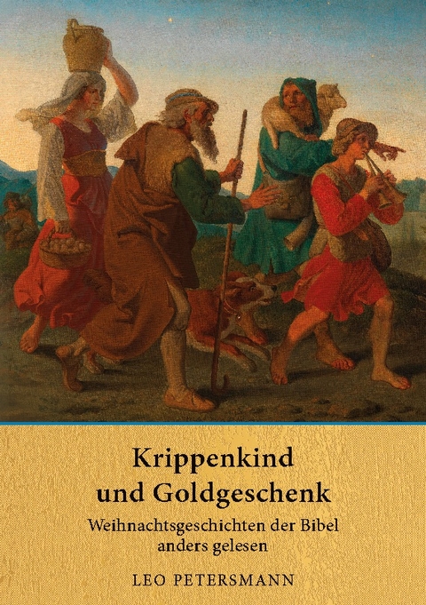 Krippenkind und Goldgeschenk - Leo Petersmann