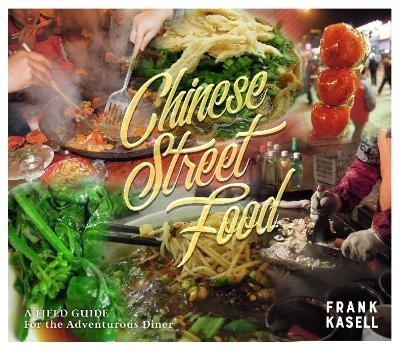 Chinese Street Food - Frank Kasell