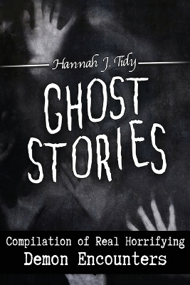 Ghost Stories - Hannah Tidy