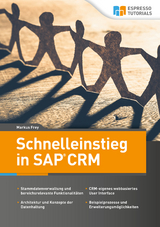 Schnelleinstieg in SAP CRM - Markus Frey