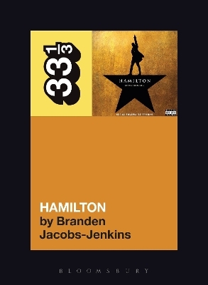 The Original Broadway Cast Recording's Hamilton - Branden Jacobs-Jenkins