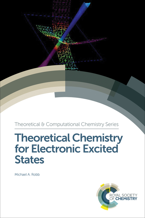 Theoretical Chemistry for Electronic Excited States - UK) Robb Michael A (Imperial College London