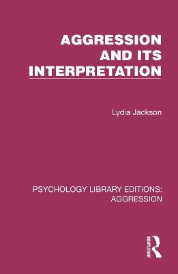 Aggression and its Interpretation - Lydia Jackson