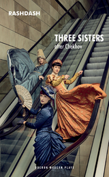 Three Sisters -  Chekhov Anton Chekhov